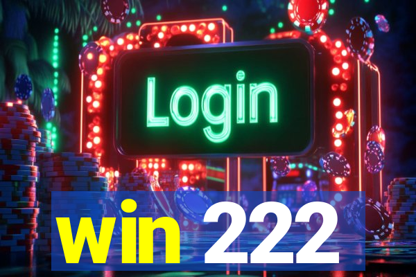 win 222