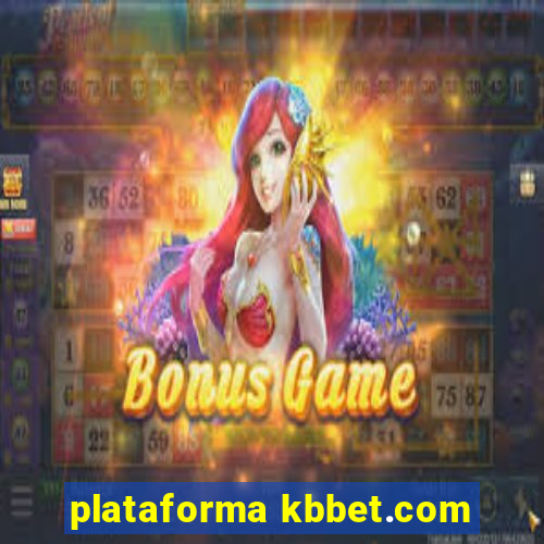 plataforma kbbet.com