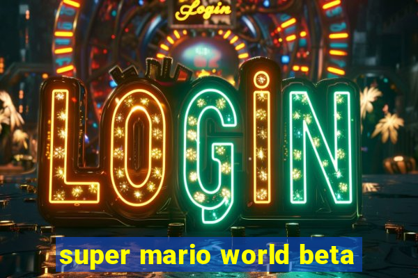 super mario world beta