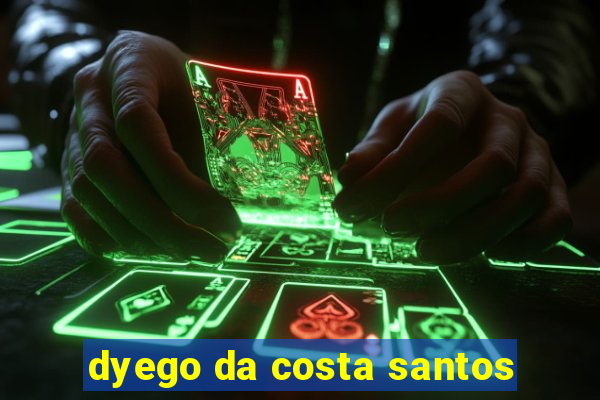 dyego da costa santos