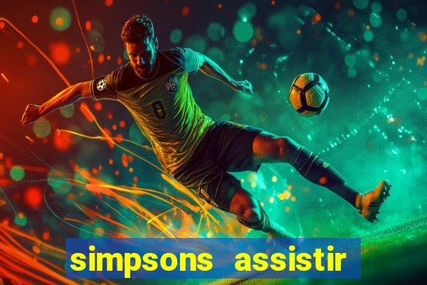 simpsons assistir online dublado