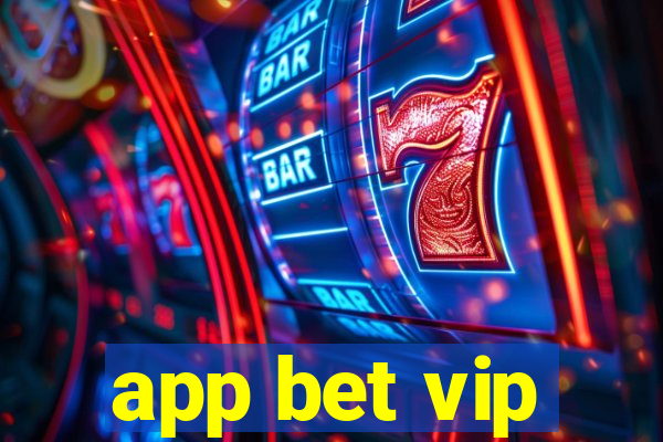 app bet vip