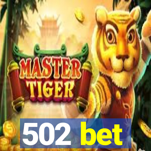 502 bet