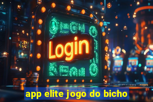 app elite jogo do bicho