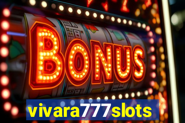 vivara777slots