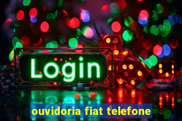 ouvidoria fiat telefone