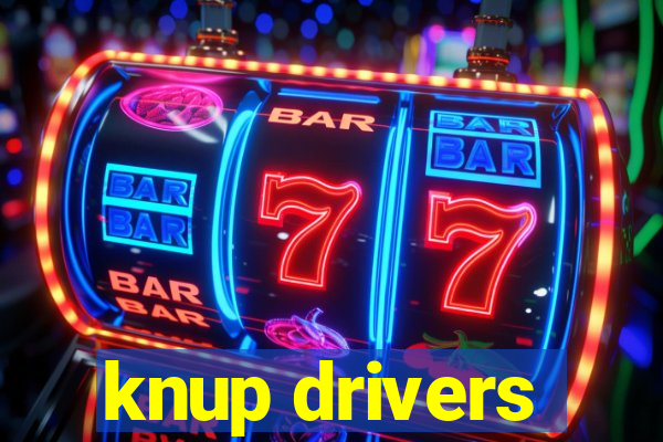 knup drivers