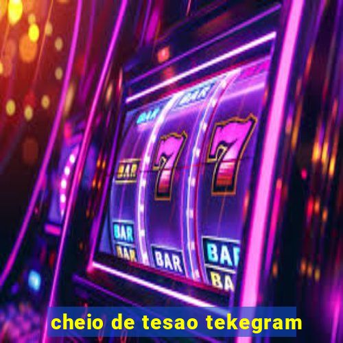 cheio de tesao tekegram