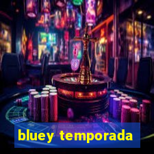 bluey temporada