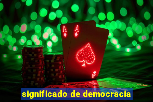 significado de democracia