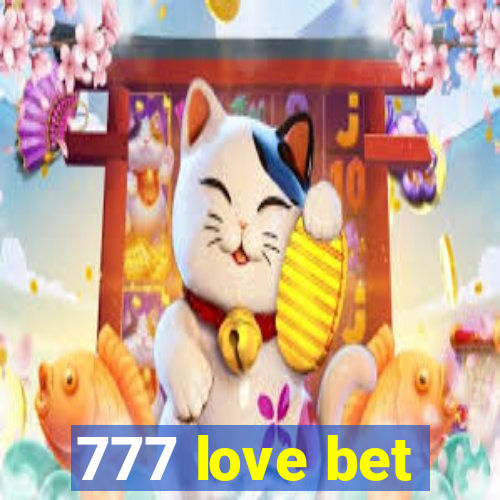 777 love bet