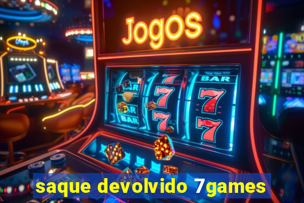 saque devolvido 7games