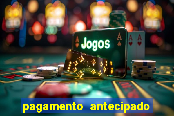 pagamento antecipado estrela bet como funciona