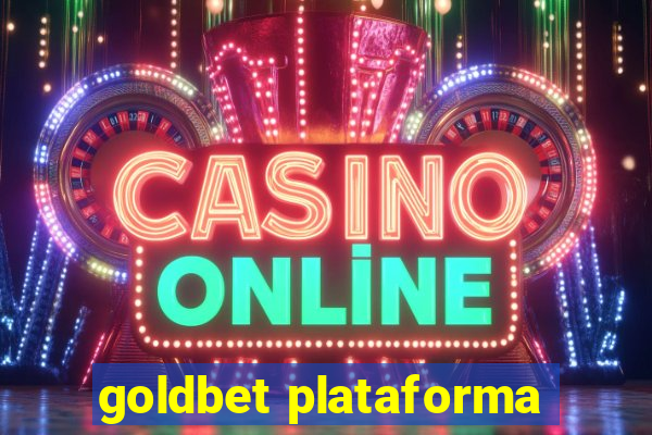 goldbet plataforma