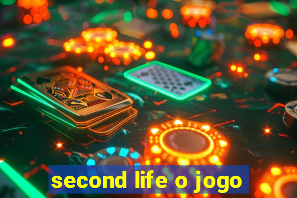 second life o jogo