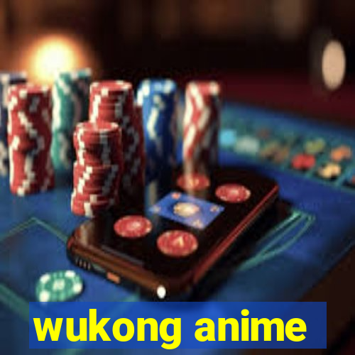 wukong anime