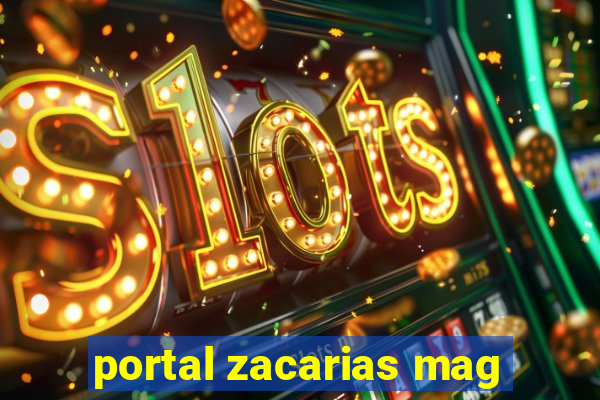 portal zacarias mag