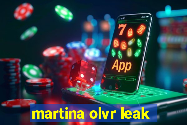 martina olvr leak