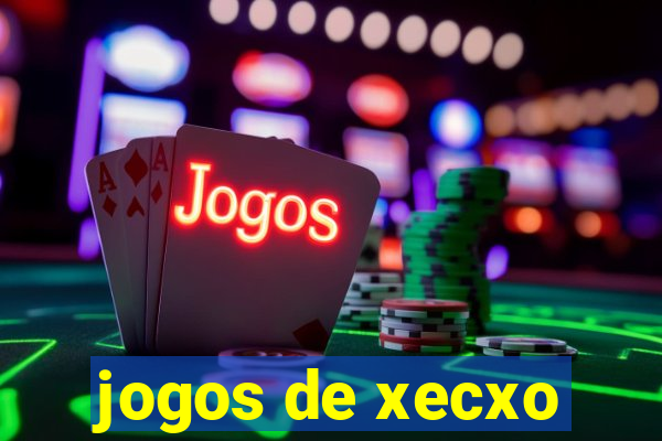 jogos de xecxo