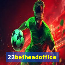 22betheadoffice