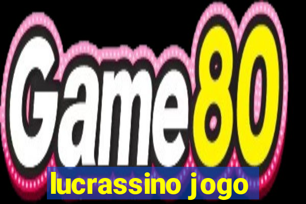 lucrassino jogo