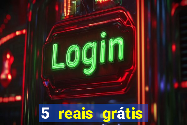 5 reais grátis para apostar cassino