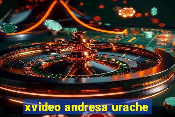 xvideo andresa urache