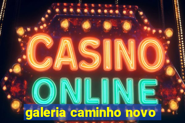 galeria caminho novo