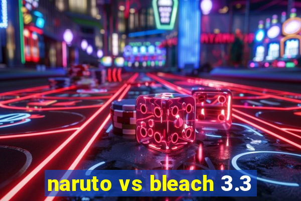 naruto vs bleach 3.3