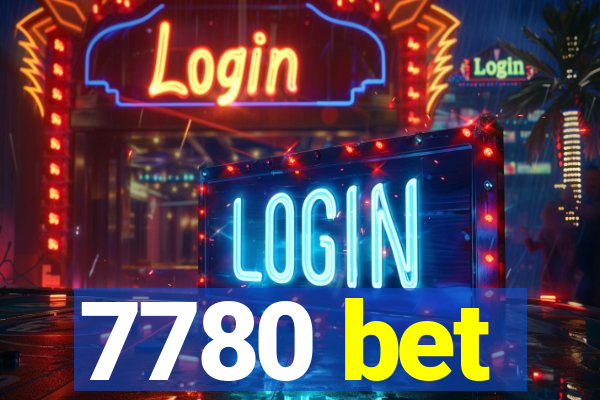 7780 bet