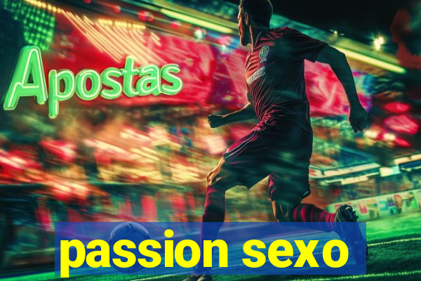 passion sexo