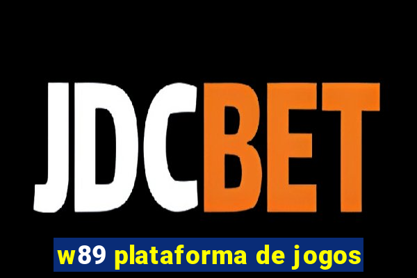 w89 plataforma de jogos