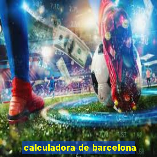 calculadora de barcelona