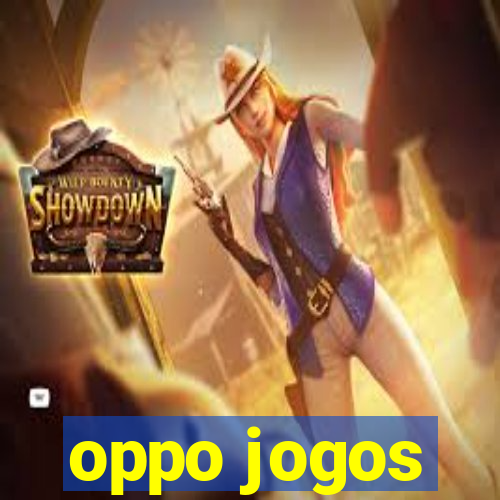 oppo jogos