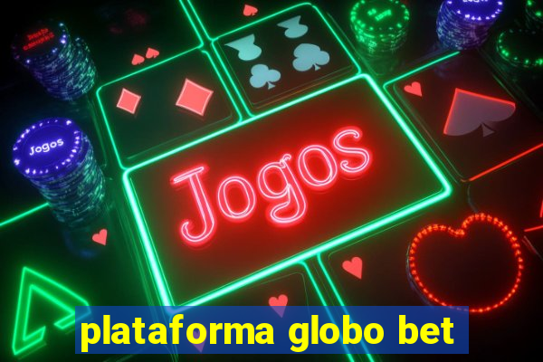 plataforma globo bet