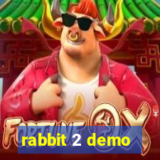 rabbit 2 demo