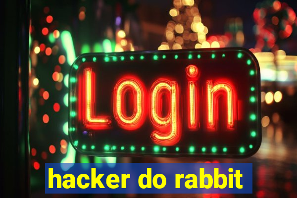 hacker do rabbit