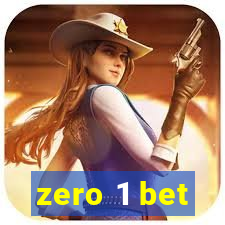 zero 1 bet