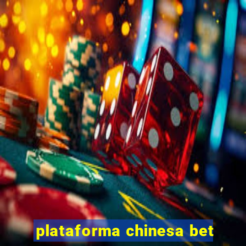 plataforma chinesa bet