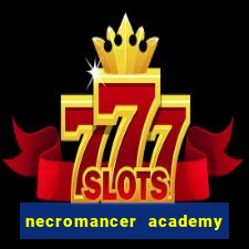 necromancer academy and the genius summoner 52