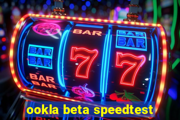 ookla beta speedtest