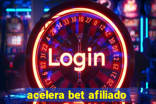 acelera bet afiliado