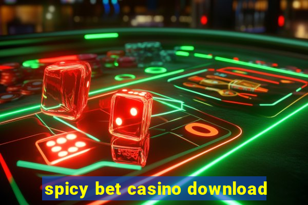 spicy bet casino download