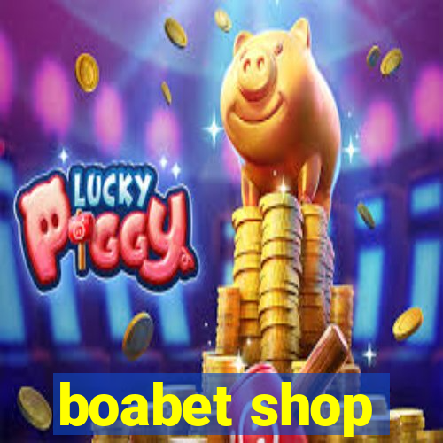 boabet shop