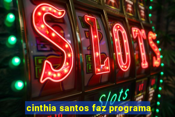 cinthia santos faz programa