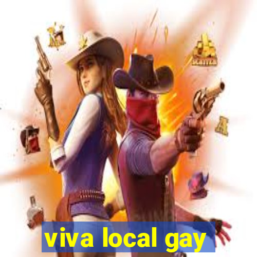 viva local gay