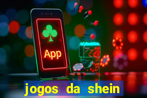 jogos da shein para ganhar pontos