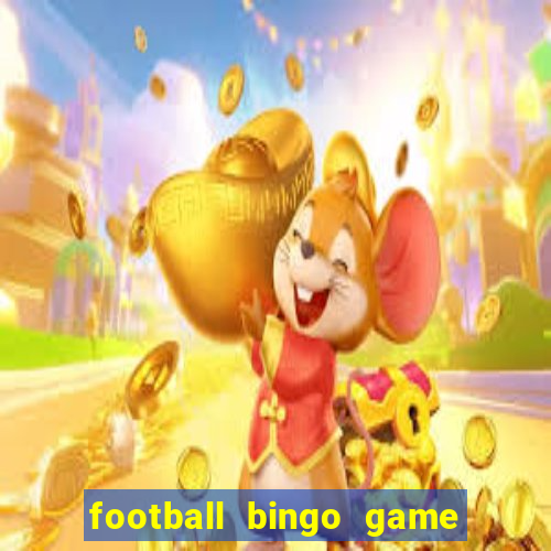 football bingo game - play now