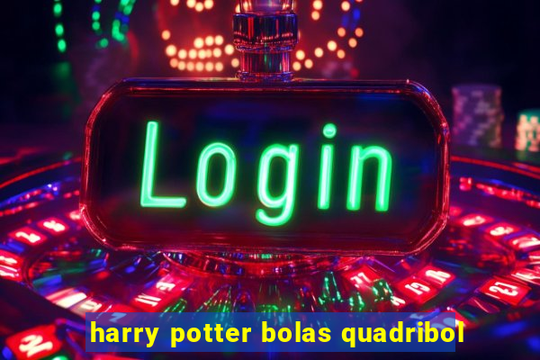 harry potter bolas quadribol