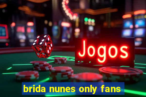 brida nunes only fans